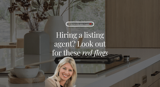 Hiring a listing agent - look out for these red flags