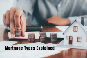 Mortgage types explained.