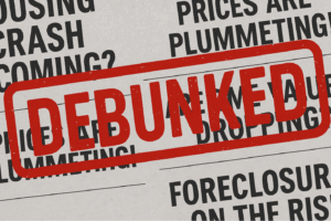 The word "DEBUNKED" is stamped in red over bold headlines about a housing crash, dropping prices, and rising foreclosures on a newspaper-style background.